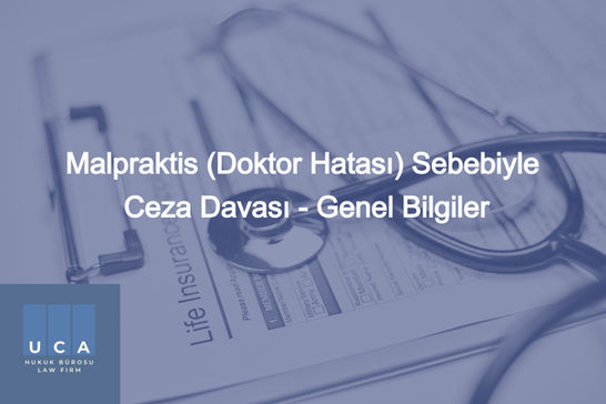 Malpraktis (Doktor Hatası) Sebebiyle Ceza Davası 2024
