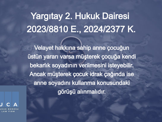 Velayet hakkına sahip anne çocuğa kendi bekarlık soyadının verilmesini isteyebilir mi?