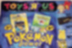 Retro Toys R Us ad with Pokémon cards, plush toys, and game prices. Blue-themed background, featuring Pokémon characters and logo.