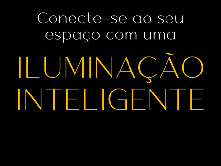 Conecte-se ao seu espaço com iluminação inteligente