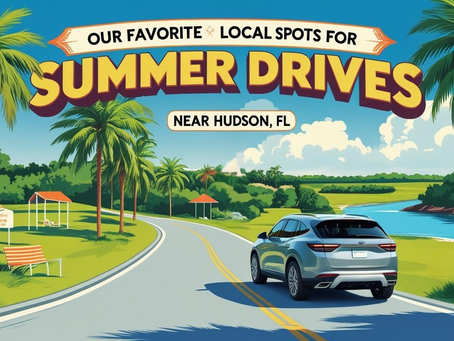 Our Favorite Local Spots for Summer Drives Near Hudson, FL