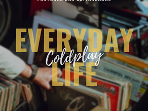 Pastoral das Guitarradas - "Everyday Life" Coldplay