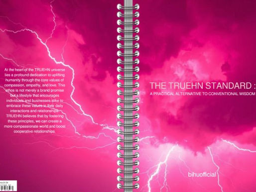 THE TRUEHN STANDARD : A PRACTICAL ALTERNATIVE TO CONVENTIONAL WISDOM