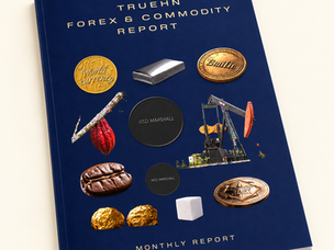 TRUEHN FOREX & COMMODITY REPORT