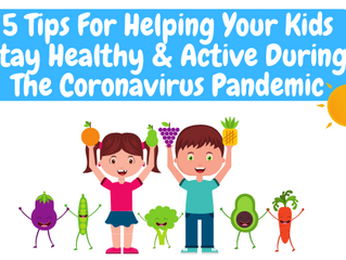 5 Tips for Helping Kids Stay Healthy and Active During the Coronavirus Pandemic