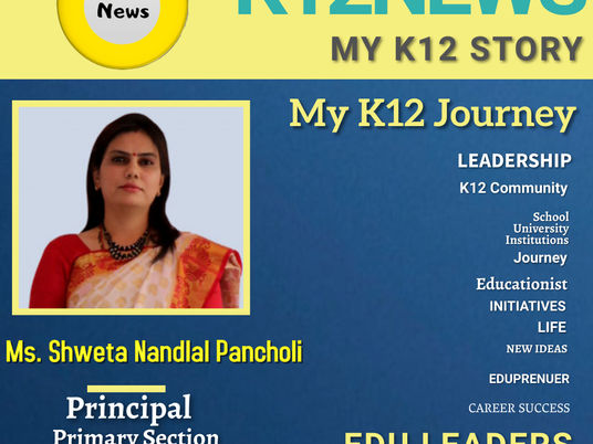 My K12 Story, Journey So Far : Ms. Shweta Nandlal Pancholi, Principal Of Sorath International School