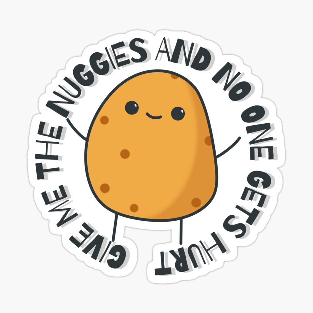 Give me the nuggies and no one gets hurt sticker