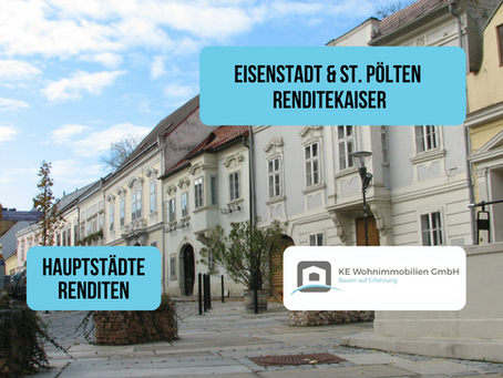 Renditen Hotspots Eisenstadt und St. Pölten - Immobilienrenditen in Österreichs Landeshauptstädten