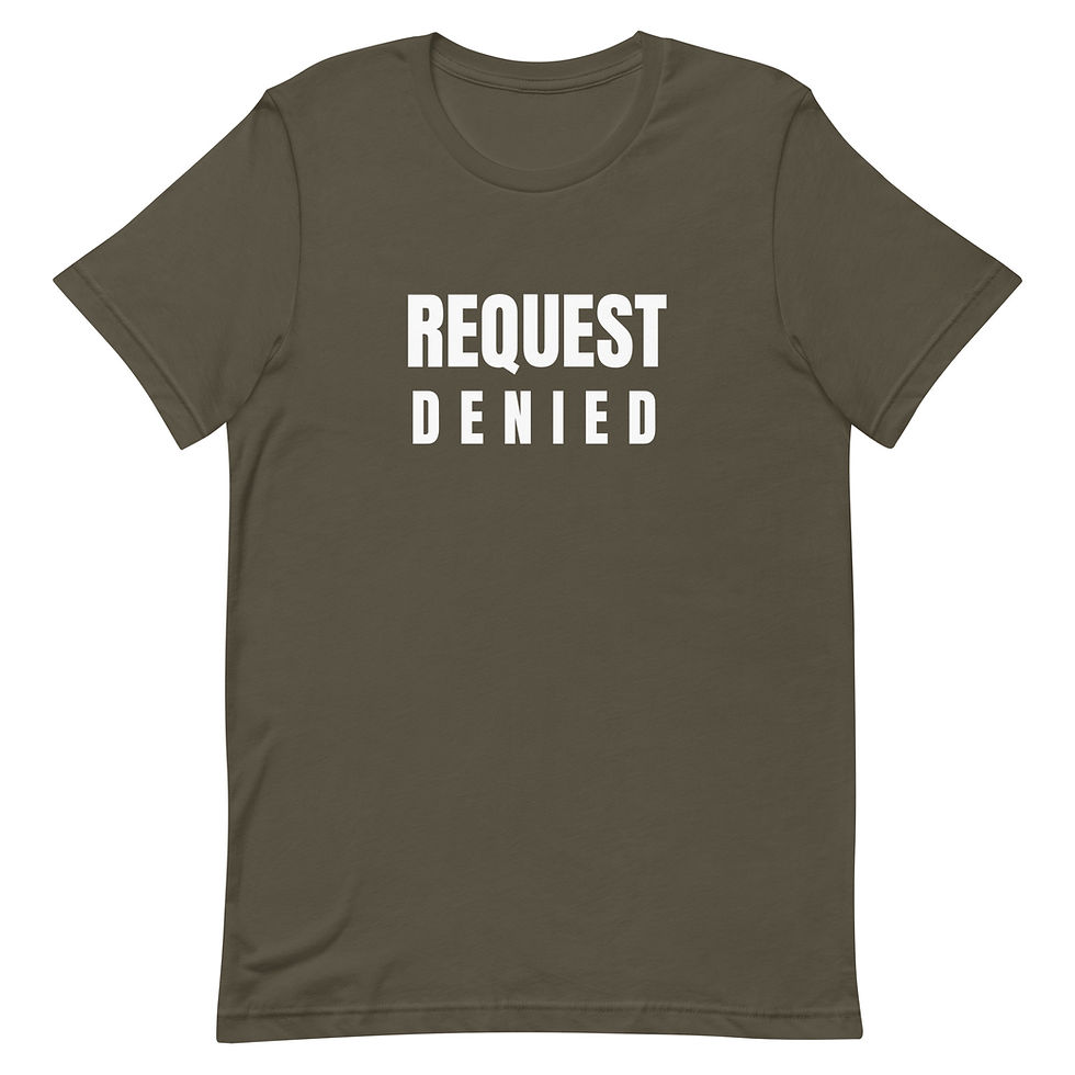 Thumbnail: Request Denied -  Unisex Short-Sleeve T-Shirt - White Logo