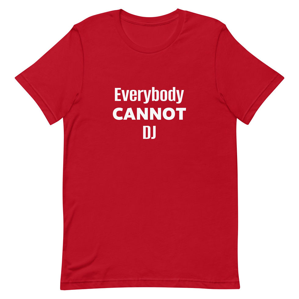 Thumbnail: Everybody CANNOT DJ - Unisex Short-Sleeve T-Shirt - White Logo