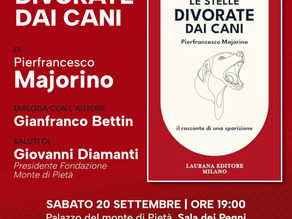 SABATO 20/09/2025 h. 19:00 "Le stelle divorate dai cani" di Pierfrancesco Majorino