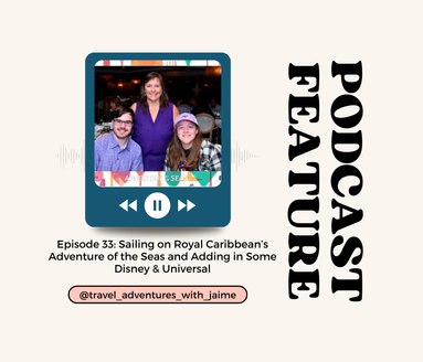 NEW PODCAST FEATURE (Margie)  |  RC Adventure of the Seas, WDW, Universal Orlando