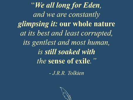 Quote by J.R.R. Tolkien about longing for Eden and humans soaked with the sense of exile.
