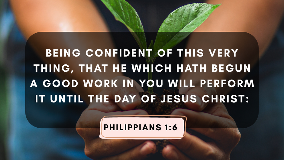 Bible verse Philippians 1:6 with two hands planting a seedling in the background
