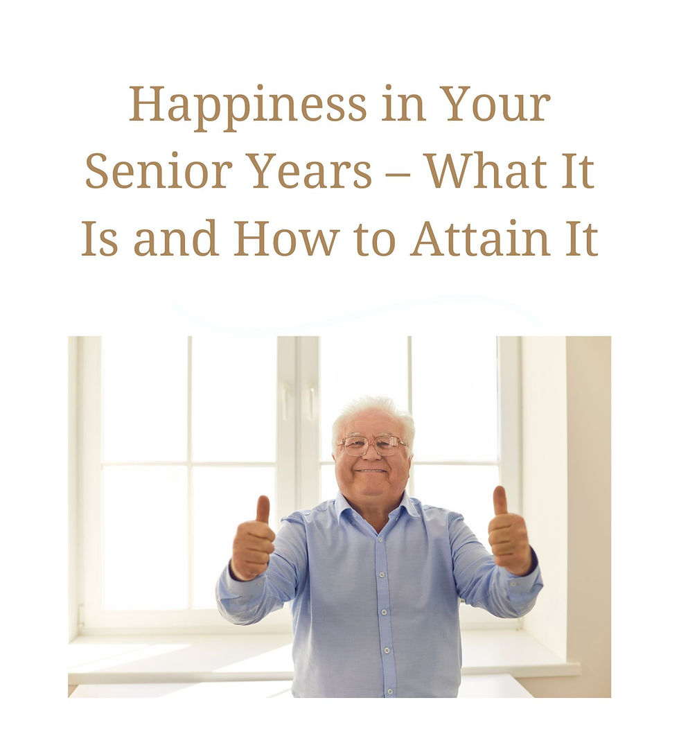 Thumbnail: Happiness in Your Senior Years– What It Is and How to Attain It