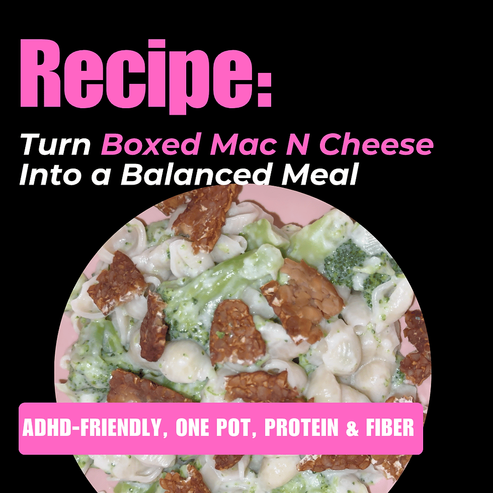 Recipe: Turn Boxed Mac N Cheese Into a Balanced Meal (ADHD-Friendly)