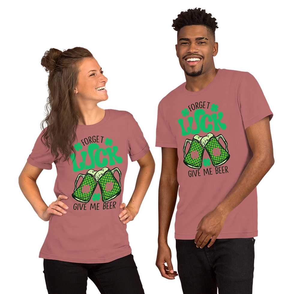Thumbnail: Forget Luck Give me beer Unisex t-shirt