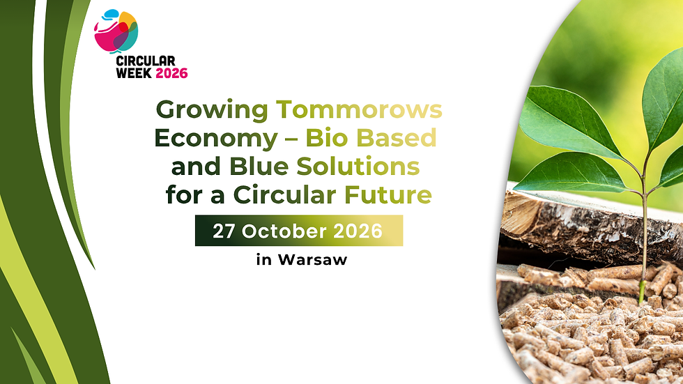 Growing Tommorows Economy – Bio Based and Blue Solutions for a Circular Future