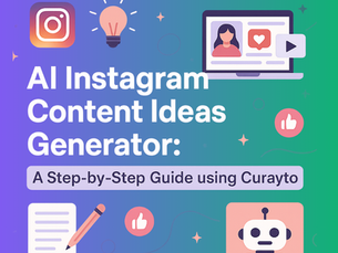 AI Instagram Content Ideas Generator: A Step-by-Step Guide using Curayto