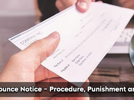 Cheque Bounce Notice - Procedure, Punishment And Penalty