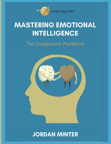 Mastering Emotional Intelligence: The Companion Workbook