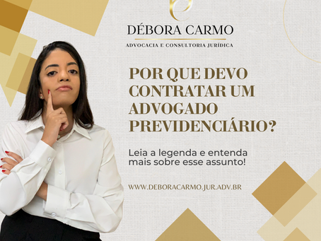 Pergunta pra Advogada: por que devo contratar um advogado previdenciário?