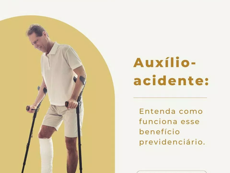 🚶Entendendo o Auxílio-Acidente: Seus Direitos
