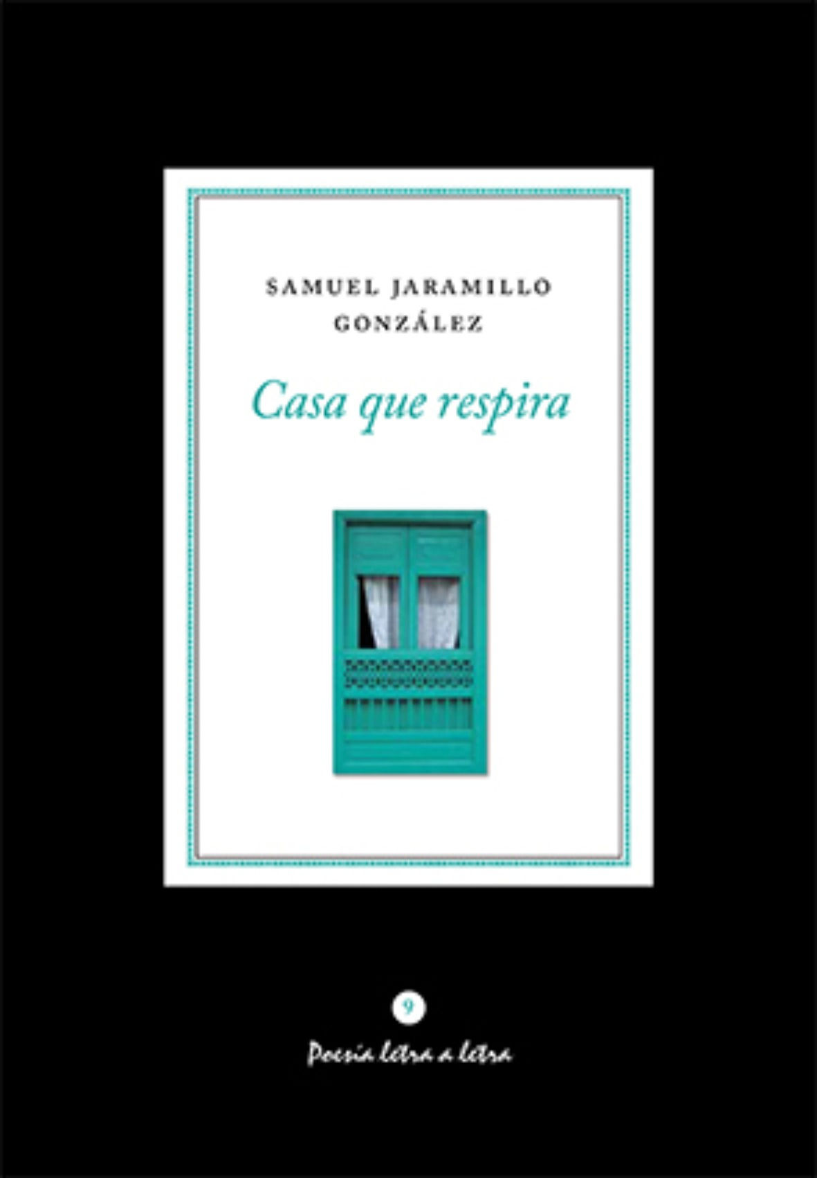 No. 9. Casa que respira, de Samuel Jaramillo González