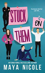 Stuck On Them by Maya Nicole why choose romance