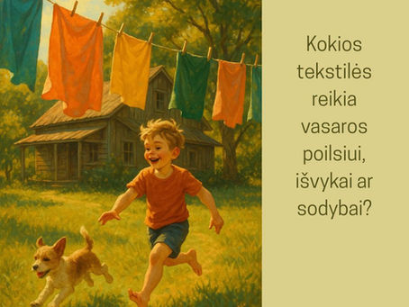 Vasara artėja: kokios tekstilės reikia vasaros poilsiui, išvykai ar sodybai?