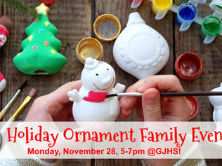 Holiday Ornament Painting Family Event @GJHS: Nov. 28, 5-7pm