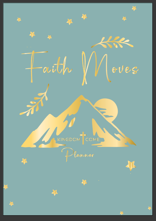 Kingdom Come Faith Moves Planner