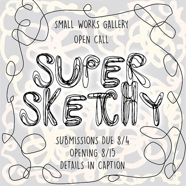 super sketchy open call.jpg