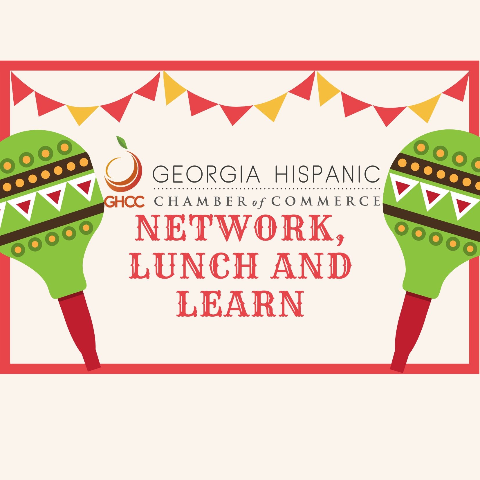 Georgia Hispanic Chamber: Network, Lunch & Learn