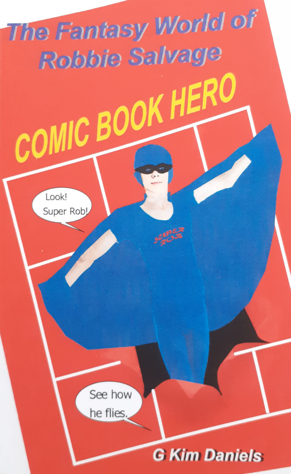 COMIC BOOK HERO, well, perhaps Robbie's story is a bit extreme in his fight for good.