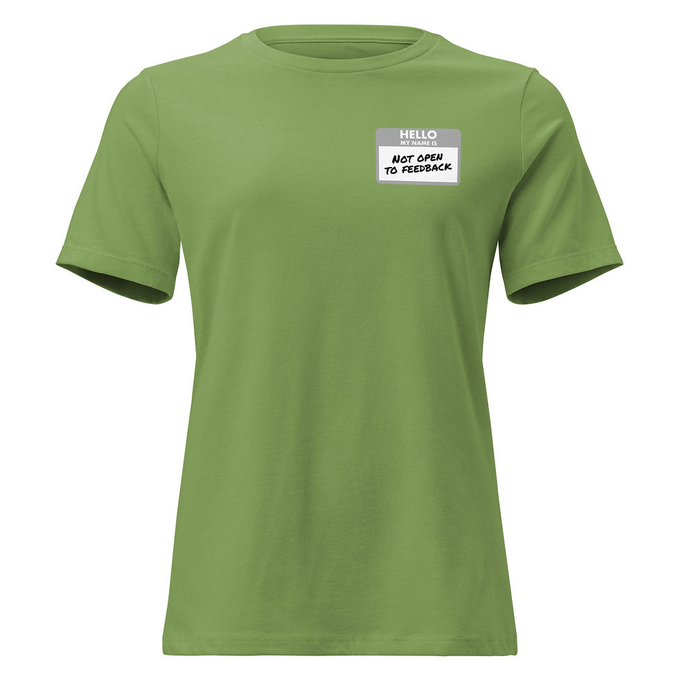 Thumbnail: "Not open to feedback" Women's Relaxed T-Shirt - Bella & Canvas 6400