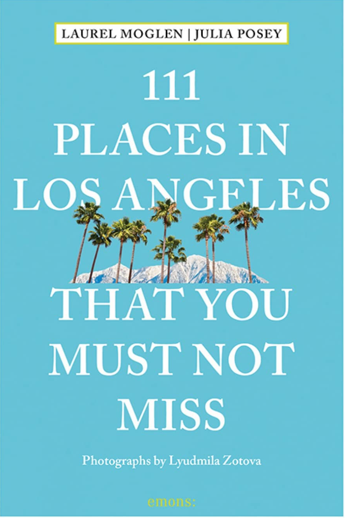 111 Places in Los Angeles That You Must Not Miss