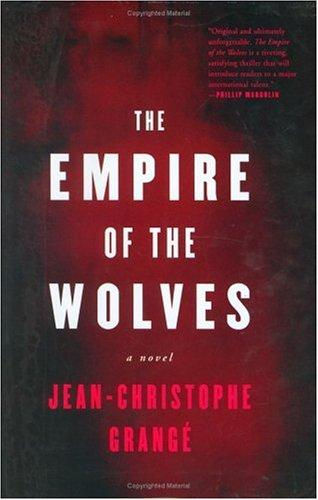 The Empire of the Wolves: A Novel