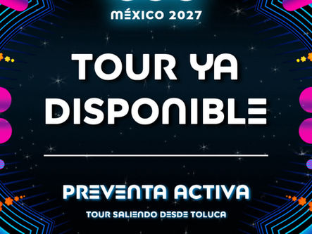 Tour EDC México 2027 desde Toluca - EFL Team 💚