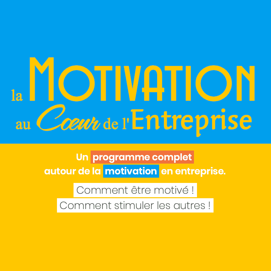 La Motivation au Cœur de l'Entreprise