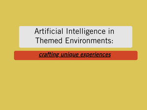 Artificial Intelligence in Themed Environments: Crafting Unique Experiences