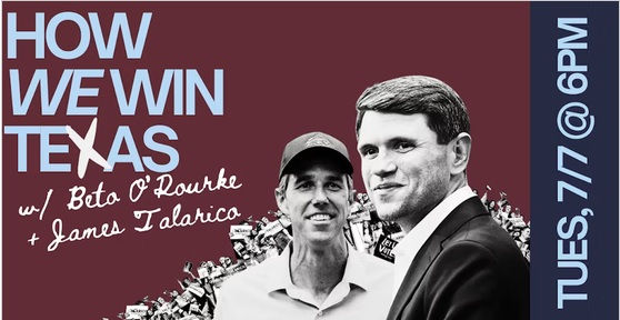 Join James Talarico and Beto on Tuesday, July 7th