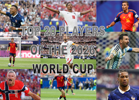 Top 20 Players of the 2026 World Cup
