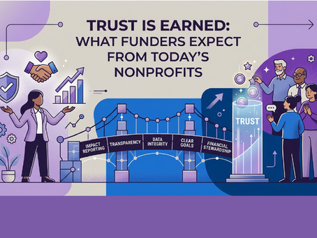 Trust Is Earned: What Funders Expect From Today’s Nonprofits