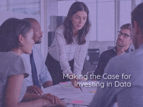 Making the Case for Investing in Data: Why Clarity Is Worth the Cost