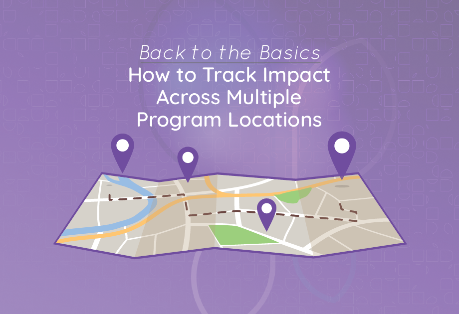 Back to the Basics - How to Track Impact Across Multiple Program Locations