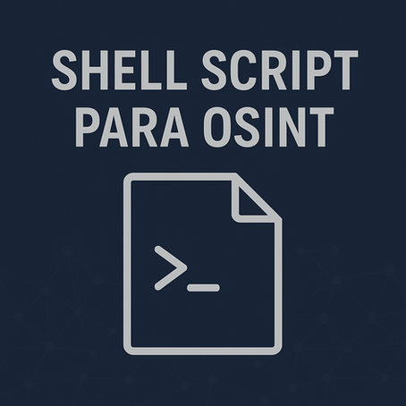 A Importância do Shell Script para OSINT