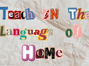 Teach in the language of home