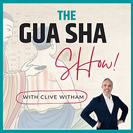 The Gua sha Show Clive Witham