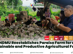 NDMU Reestablishes Paraiso Farm for a Sustainable and Productive Agricultural Future